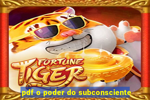 pdf o poder do subconsciente